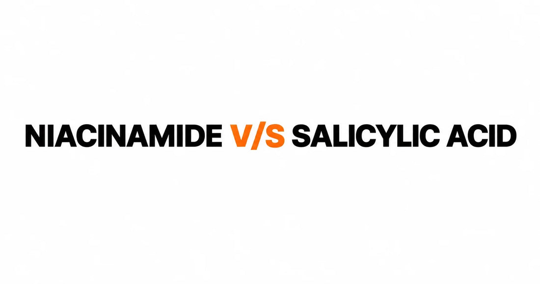 Niacinamide vs Salicylic Acid — Do They Cancel Each Other Out?