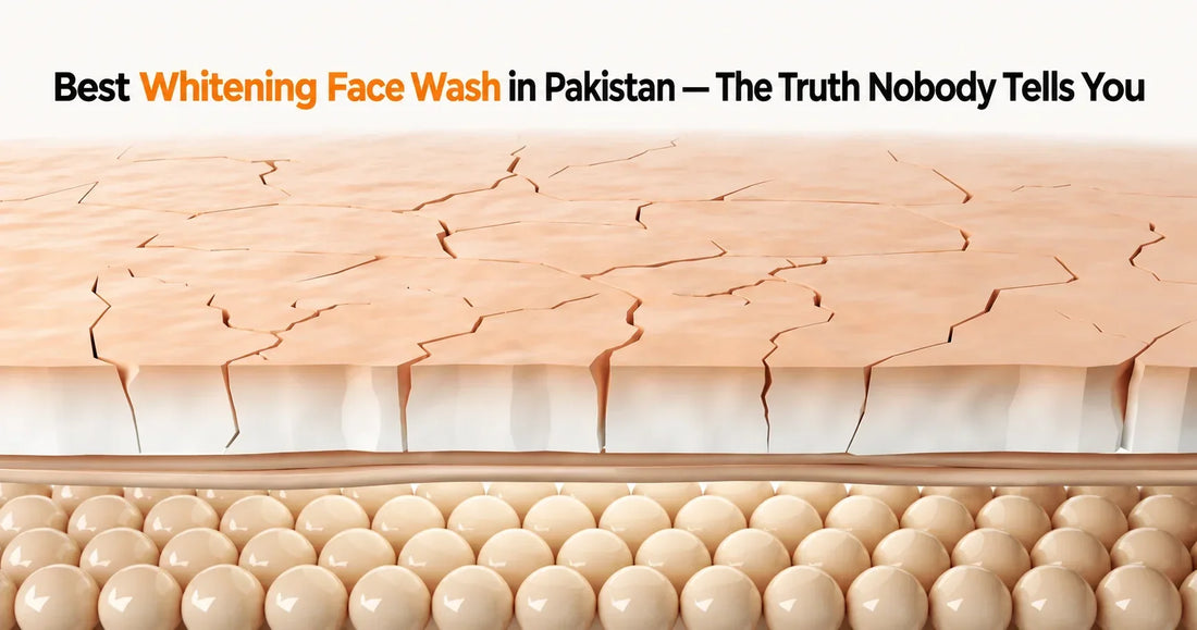 Best Whitening Face Wash in Pakistan – The Truth Nobody Tells You
