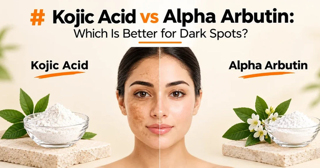 Kojic Acid vs Alpha Arbutin Which Is Better for Dark Spots?